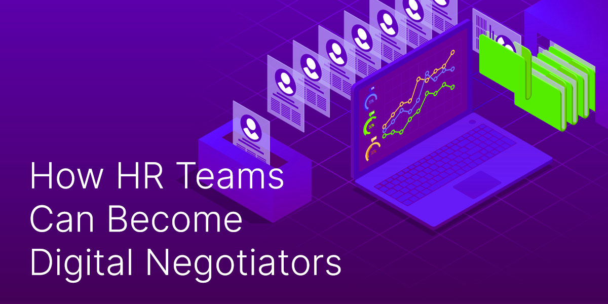 How HR Teams Can Become Digital Negotiators